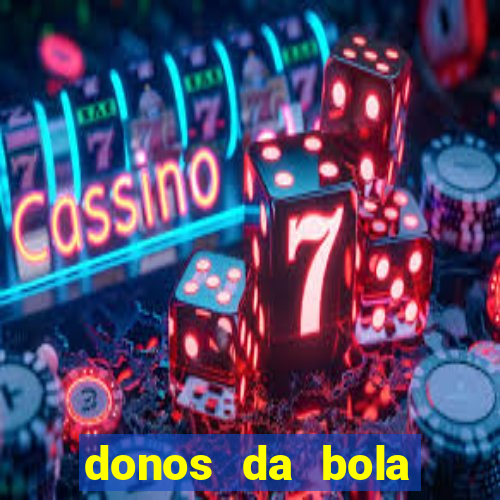 donos da bola apostas esportivas